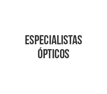 ESPECIALISTAS OPTICOS